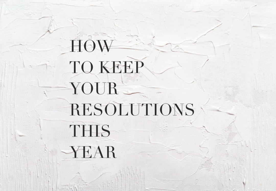 how to keep your resolutions